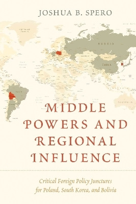 Middle Powers and Regional Influence(English, Hardcover, Spero Joshua B.)