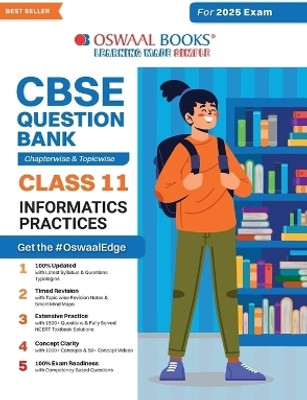 CBSE Question Bank Chapterwise and Topicwise SOLVED PAPERS_Class 11_Information Practices_For Exam 2024-25(English, Book, Oswaal Editorial Board)