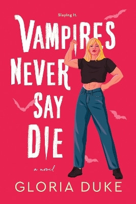 Vampires Never Say Die(English, Paperback, Duke Gloria)