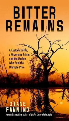 Bitter Remains(English, Paperback, Fanning Diane)