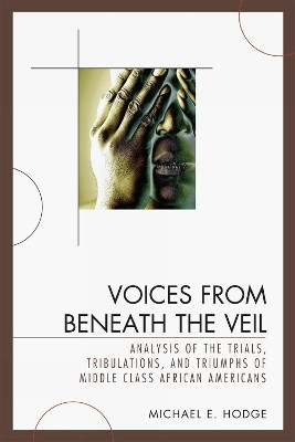 Voices from Beneath the Veil(English, Paperback, Hodge Michael E.)