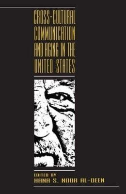Cross-cultural Communication and Aging in the United States(English, Paperback, unknown)