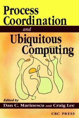 Process Coordination and Ubiquitous Computing(English, Paperback, Marinescu Dan C.)