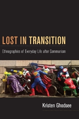 Lost in Transition(English, Paperback, Ghodsee Kristen)