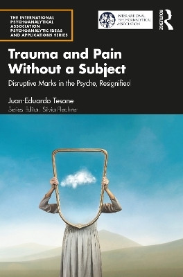 Trauma and Pain Without a Subject(English, Paperback, Tesone Juan-Eduardo)
