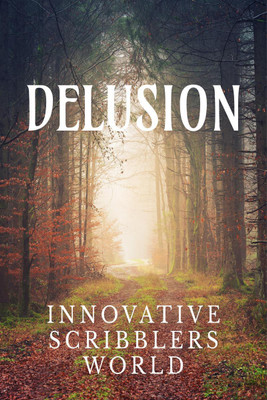 Delusion(English, Paperback, Innovative Scribblers World)