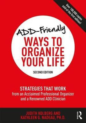 ADD-Friendly Ways to Organize Your Life(English, Paperback, Kolberg Judith)