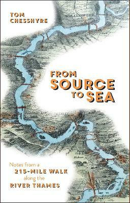From Source to Sea(English, Paperback, Chesshyre Tom)