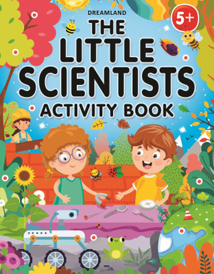 The Little Scientists Activity Book for Kids Age 5+  - Fun Stories & interactive Activities, kids Learn About Space, Nature & more!(Paperback, DREAMLAND)
