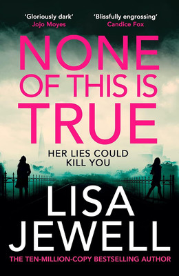 None of This is True(Paperback, Lisa Jewell)