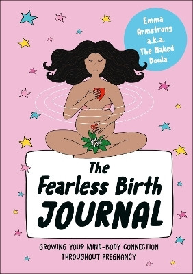 The Fearless Birth Journal(English, Paperback, Armstrong Emma)