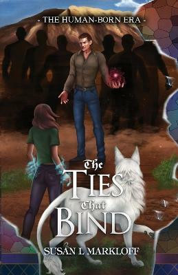 The Ties That Bind(English, Paperback, Markloff Susan L)