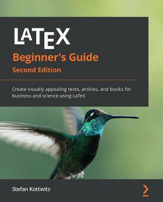 LaTeX Beginner's Guide(English, Electronic book text, Kottwitz Stefan)