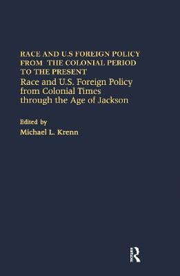 Race and U.S. Foreign Policy from Colonial Times Through the Age of Jackson(English, Hardcover, unknown)