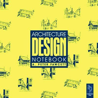 Architecture Design Notebook(English, Paperback, Fawcett A Peter)