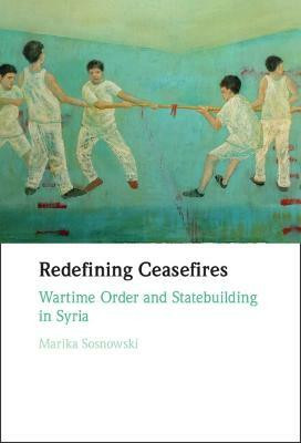 Redefining Ceasefires(English, Hardcover, Sosnowski Marika)