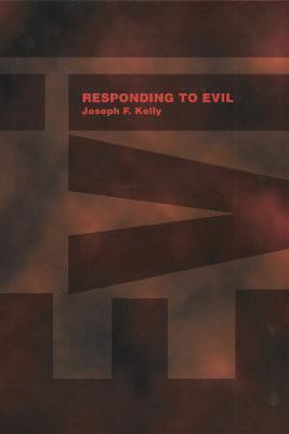 Responding to Evil(English, Paperback, Kelly Joseph F.)