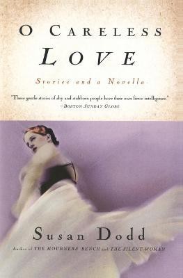 O Careless Love(English, Paperback, Dodd Susan)