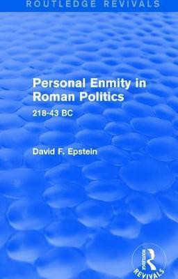 Personal Enmity in Roman Politics (Routledge Revivals)(English, Paperback, Epstein David)