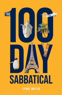 The 100 Day Sabbatical(English, Hardcover, Moyer Lynne)
