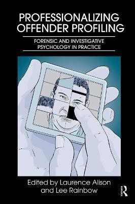 Professionalizing Offender Profiling(English, Paperback, unknown)