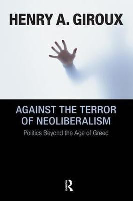 Against the Terror of Neoliberalism(English, Paperback, Giroux Henry A.)