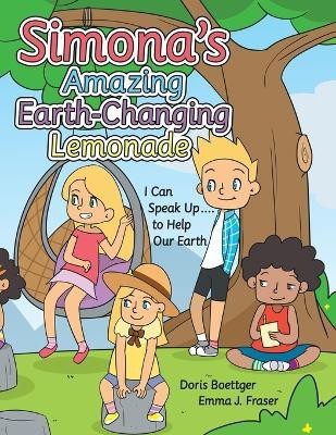 Simona's Amazing Earth-Changing Lemonade(English, Paperback, Boettger Doris)