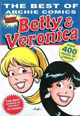 Best of Archie Comics, The: Betty and Veronica(English, Paperback, Archie Superstars)