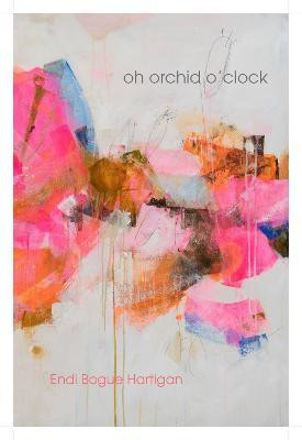 oh orchid o'clock(English, Paperback, Bogue Hartigan Endi)