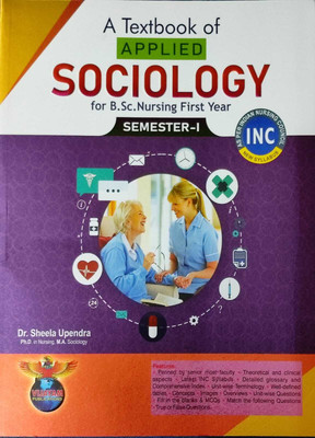 A TEXT BOOK OF APPLIED SOCIOLOGY FOR B.Sc. NURSING FIRST YEAR SEMESTER - 1(Paperback, SHEELA UPENDRA)