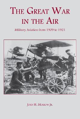 The Great War in the Air(English, Paperback, Morrow John H.)