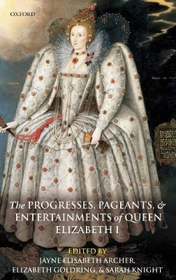 The Progresses, Pageants, and Entertainments of Queen Elizabeth I(English, Hardcover, unknown)