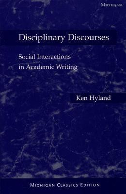 Disciplinary Discourses, Michigan Classics Ed.(English, Paperback, Hyland Ken)