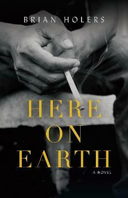 Here on Earth(English, Paperback, Holers Brian)