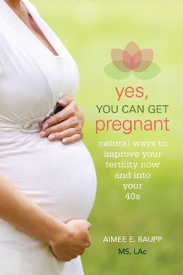 Yes, You Can Get Pregnant(English, Paperback, Raupp Aimee)