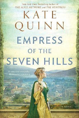Empress of the Seven Hills(English, Paperback, Quinn Kate)