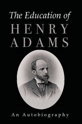 The Education of Henry Adams(English, Paperback, Adams Henry)