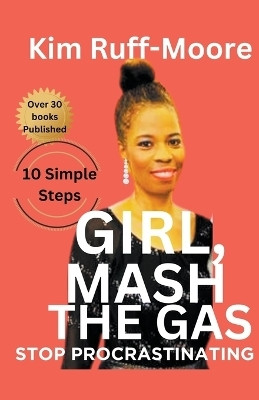 Girl, Mash The Gas(English, Paperback, Ruff-Moore Kim)