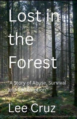 Lost in the Forest(English, Paperback, Cruz Lee)