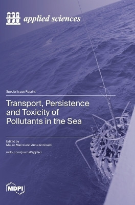 Transport, Persistence and Toxicity of Pollutants in the Sea(English, Hardcover, unknown)