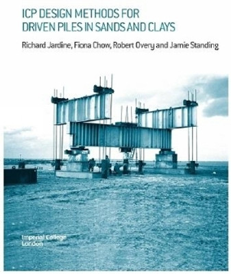 ICP Design Methods for Driven Piles in Sands and Clays(English, Paperback, Jardine Richard)