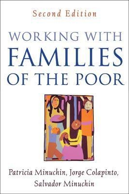 Working with Families of the Poor, Second Edition(English, Paperback, Minuchin Patricia)