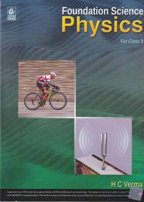Foundation Science Physics For Class 9 - CBSE - by H C Verma - Examination 2023-2024(English, Paperback, Verma H C)