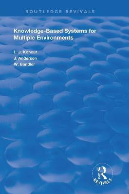 Knowledge-Based Systems for Multiple Environments(English, Hardcover, Kohout Ladislav J.)