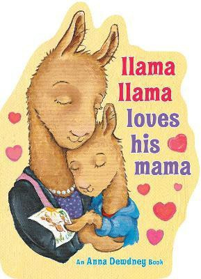 Llama Llama Loves His Mama(English, Board book, Dewdney Anna)