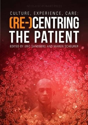 Culture, Experience, Care: Re-Centring the Patient(English, Electronic book text, unknown)