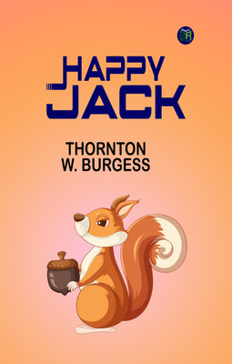 Happy Jack(Paperback, Thornton W. Burgess)