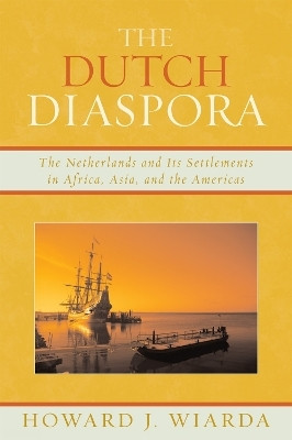 The Dutch Diaspora(English, Hardcover, Wiarda Howard J.)