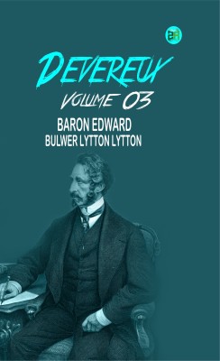 Devereux Volume 03(Paperback, Baron Edward Bulwer Lytton Lytton)