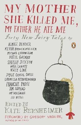 My Mother She Killed Me, My Father He Ate Me(English, Paperback, unknown)